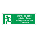 Alarme de porte activée ! Ouvrir uniquement en cas d'urgence