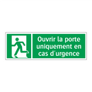 Ouvrir la porte uniquement en cas d'urgence