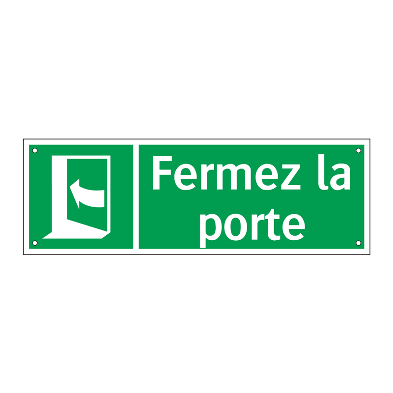 Fermez la porte