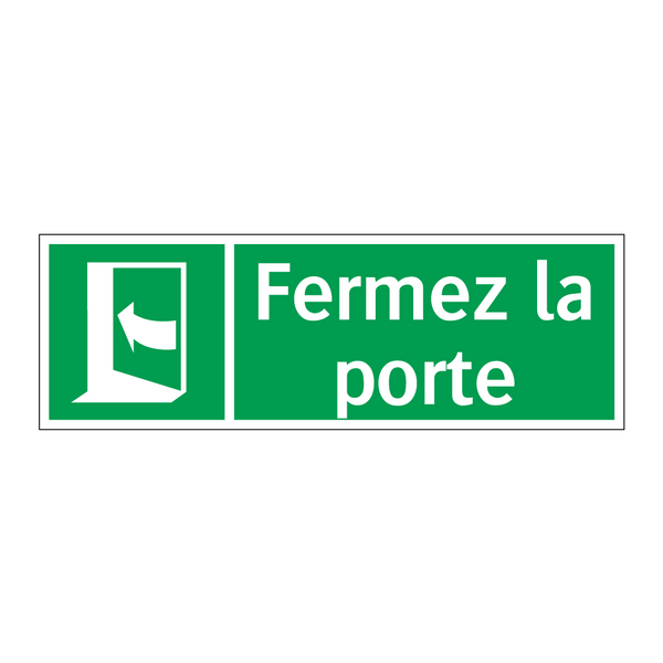 Fermez la porte
