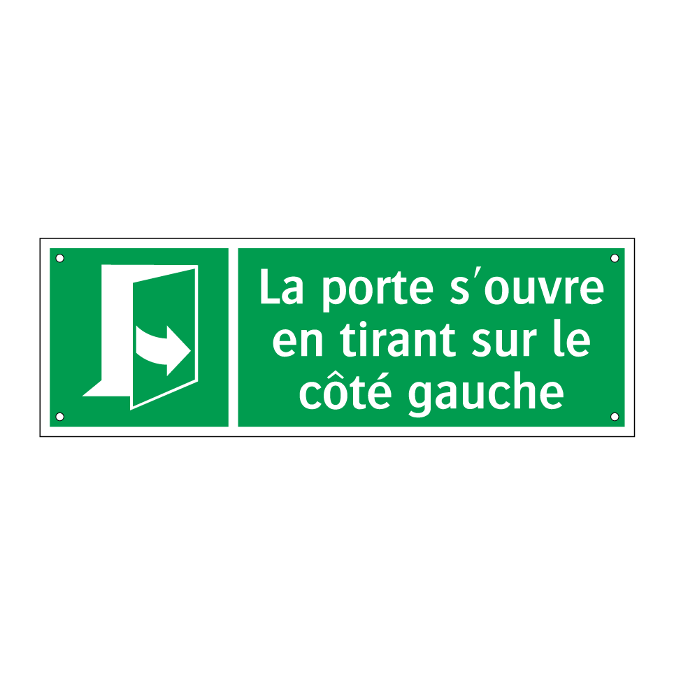 La porte s'ouvre en tirant sur le côté gauche