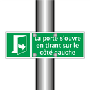 La porte s'ouvre en tirant sur le côté gauche