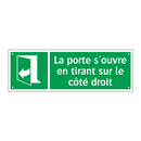 La porte s'ouvre en tirant sur le côté droit