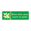 Brise-vitre pour ouvrir la porte