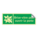 Brise-vitre pour ouvrir la porte