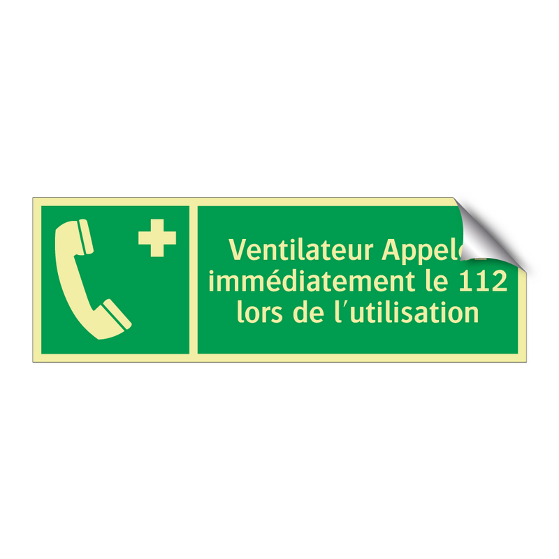 Ventilateur Appelez immédiatement le 112 lors de l'utilisation