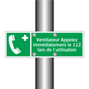 Ventilateur Appelez immédiatement le 112 lors de l'utilisation