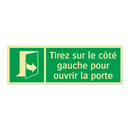 Tirez sur le côté gauche pour ouvrir la porte