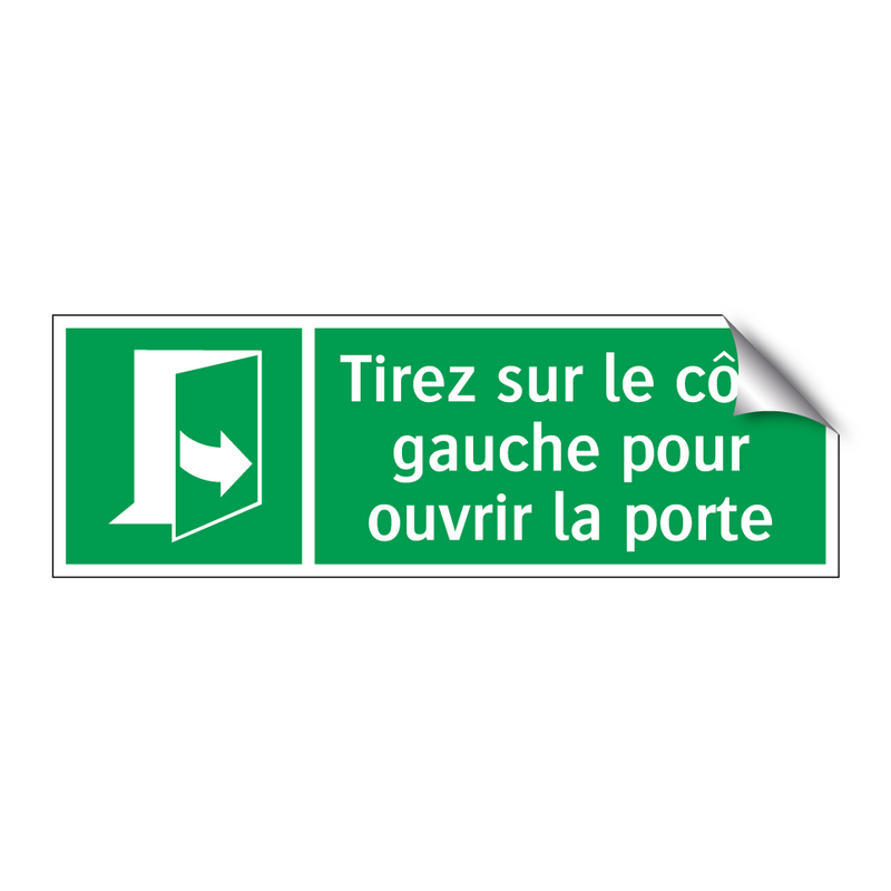Tirez sur le côté gauche pour ouvrir la porte