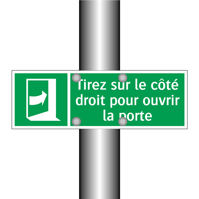 Tirez sur le côté droit pour ouvrir la porte