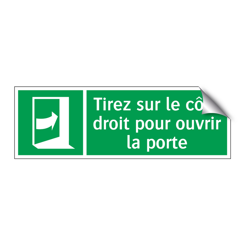 Tirez sur le côté droit pour ouvrir la porte
