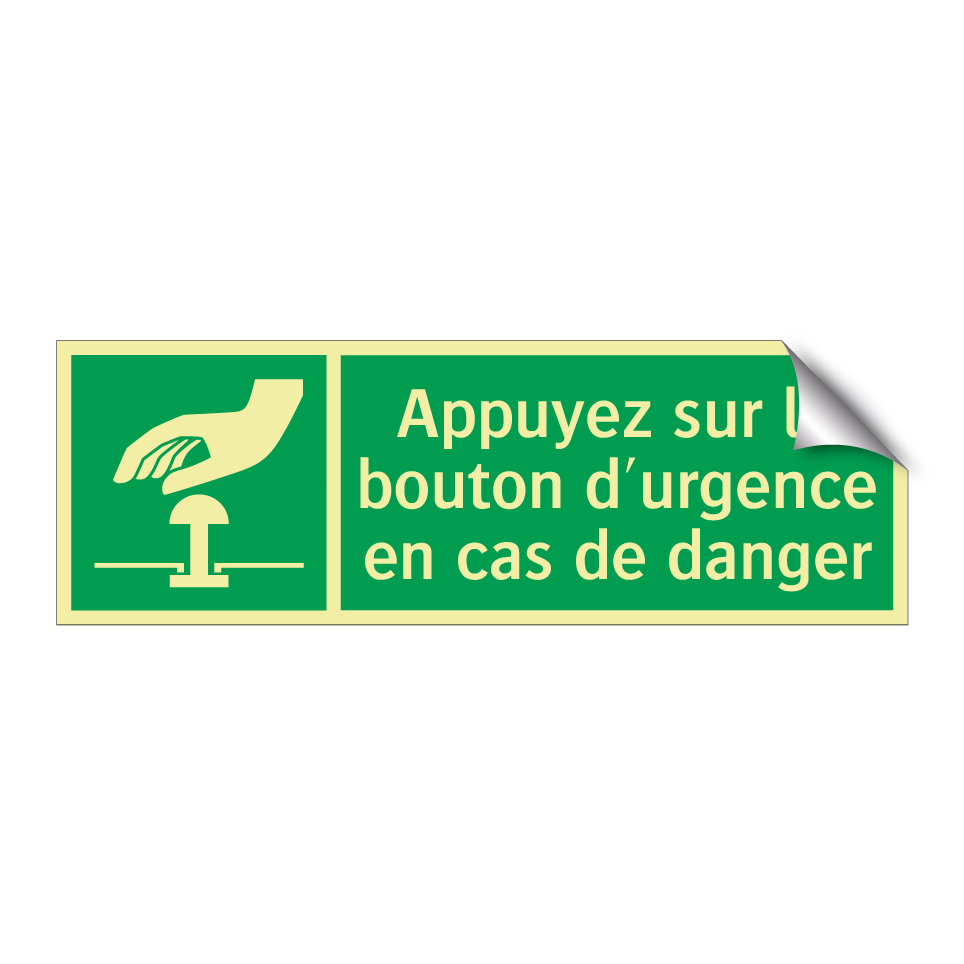 Appuyez sur le bouton d'urgence en cas de danger