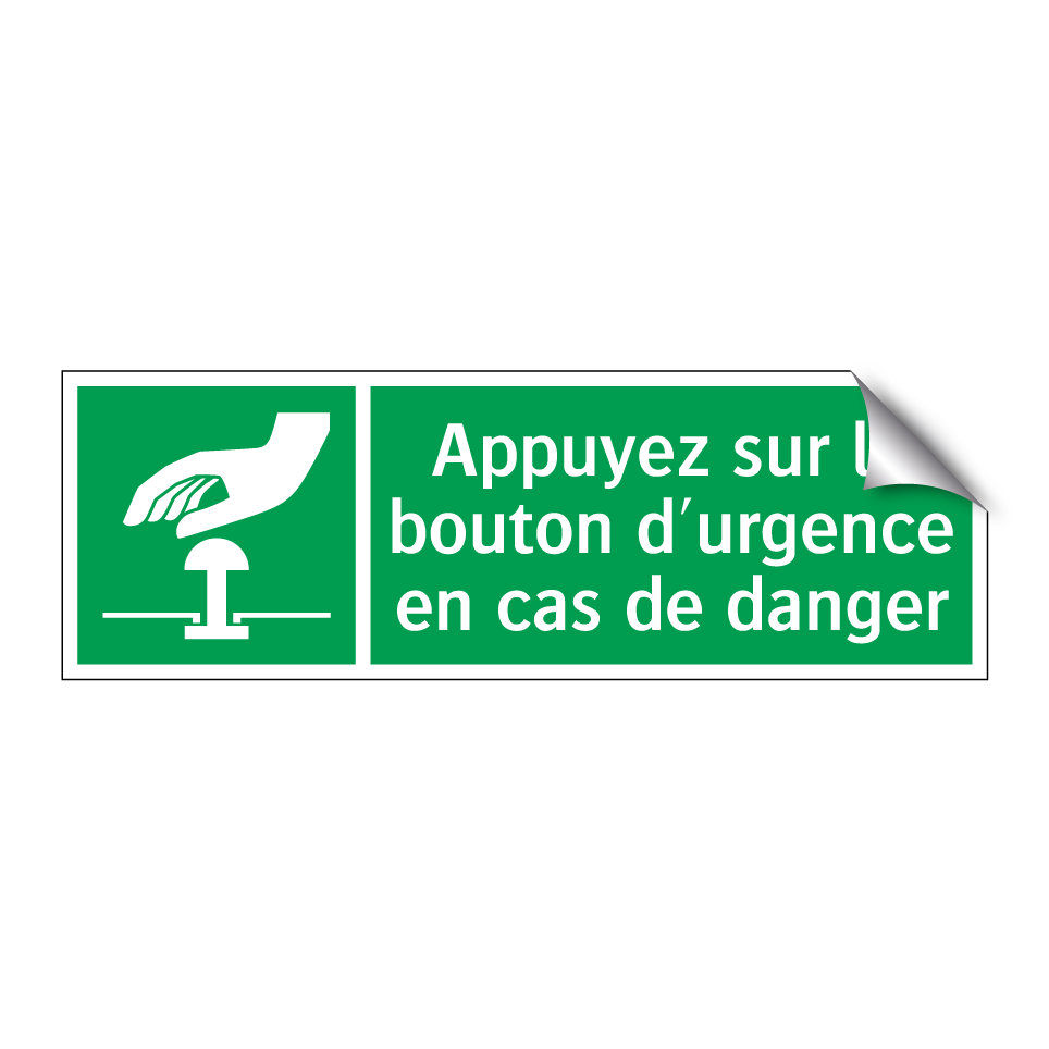 Appuyez sur le bouton d'urgence en cas de danger
