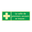 La salle de premiers secours se trouve :