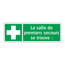 La salle de premiers secours se trouve :