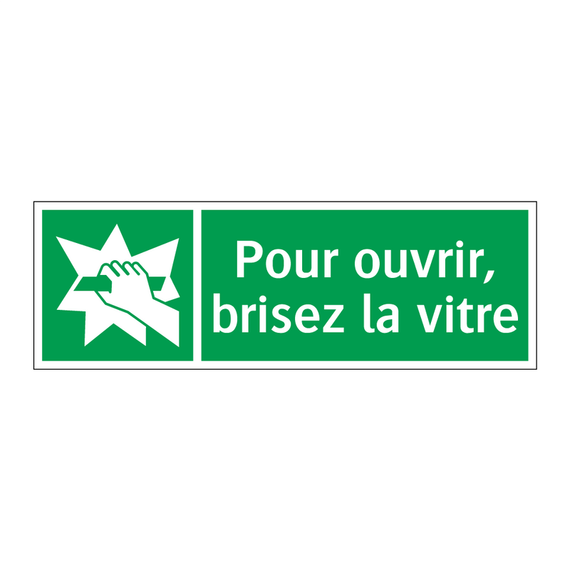 Pour ouvrir, brisez la vitre