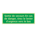 Sortie de secours En cas de danger, tirez le levier d'urgence vers le bas