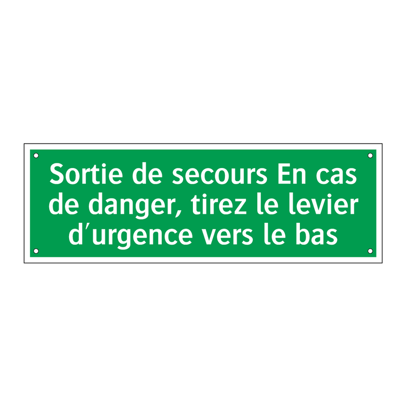 Sortie de secours En cas de danger, tirez le levier d'urgence vers le bas