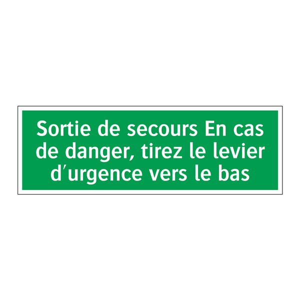 Sortie de secours En cas de danger, tirez le levier d'urgence vers le bas