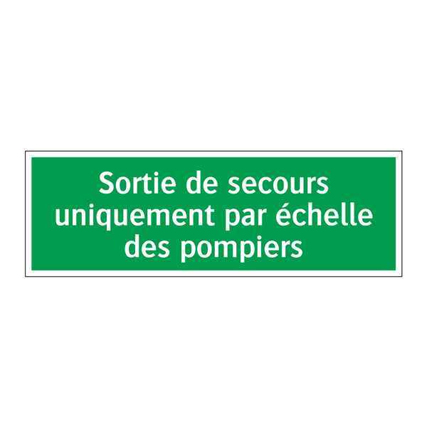 Sortie de secours uniquement par échelle des pompiers