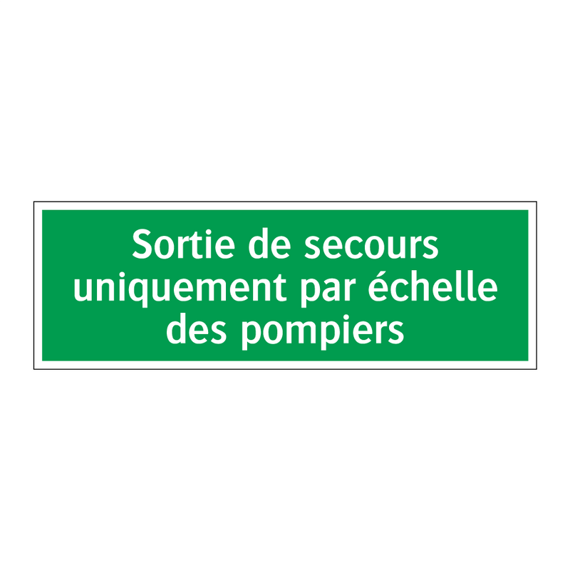 Sortie de secours uniquement par échelle des pompiers