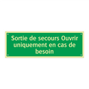 Sortie de secours Ouvrir uniquement en cas de besoin