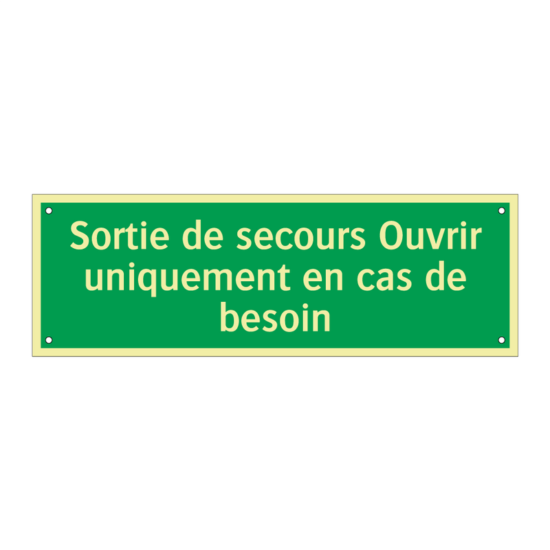 Sortie de secours Ouvrir uniquement en cas de besoin