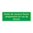 Sortie de secours Ouvrir uniquement en cas de besoin