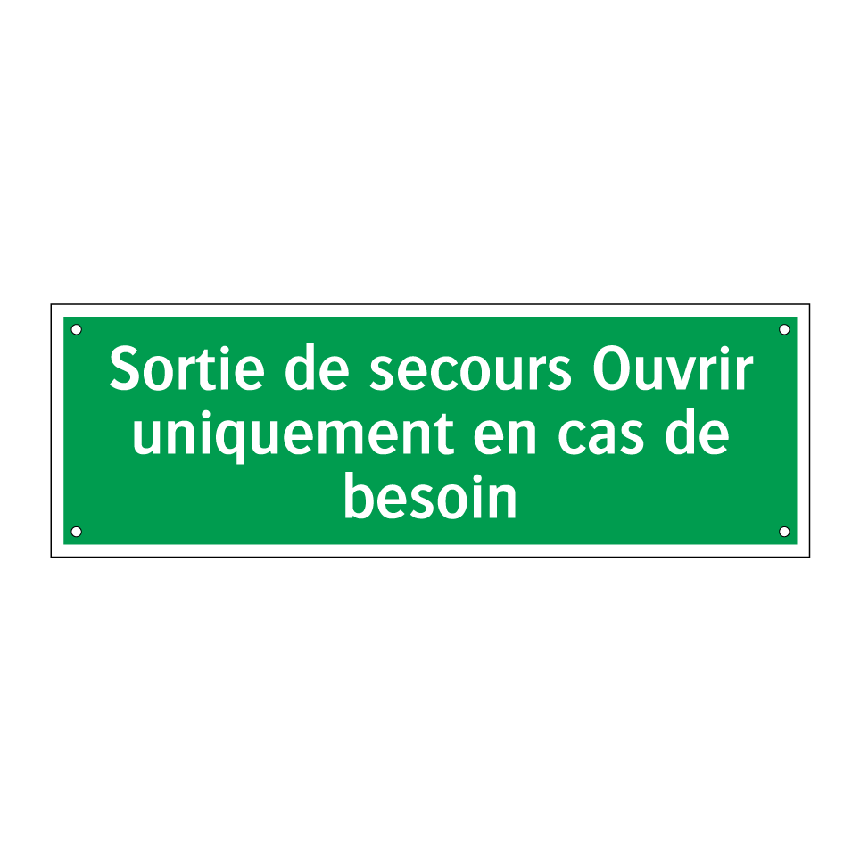 Sortie de secours Ouvrir uniquement en cas de besoin