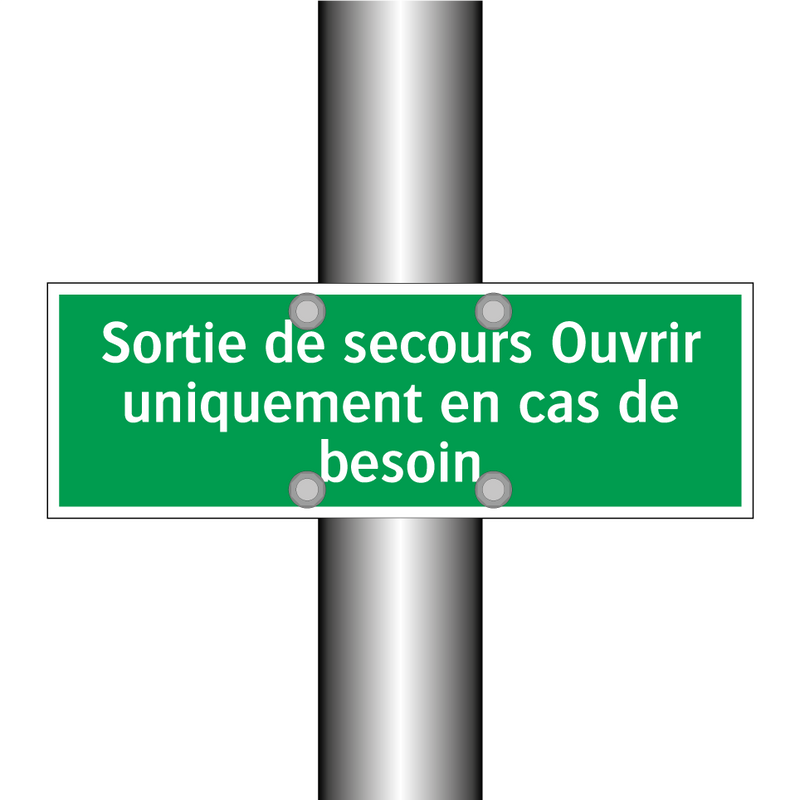 Sortie de secours Ouvrir uniquement en cas de besoin