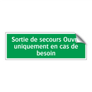 Sortie de secours Ouvrir uniquement en cas de besoin