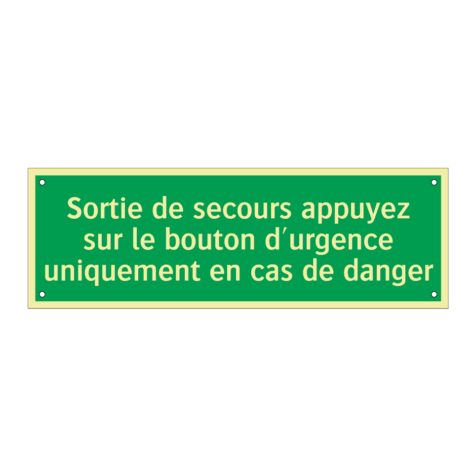 Sortie de secours appuyez sur le bouton d'urgence uniquement en cas de danger