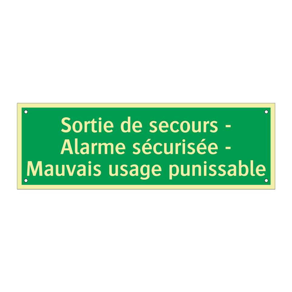 Sortie de secours - Alarme sécurisée - Mauvais usage punissable