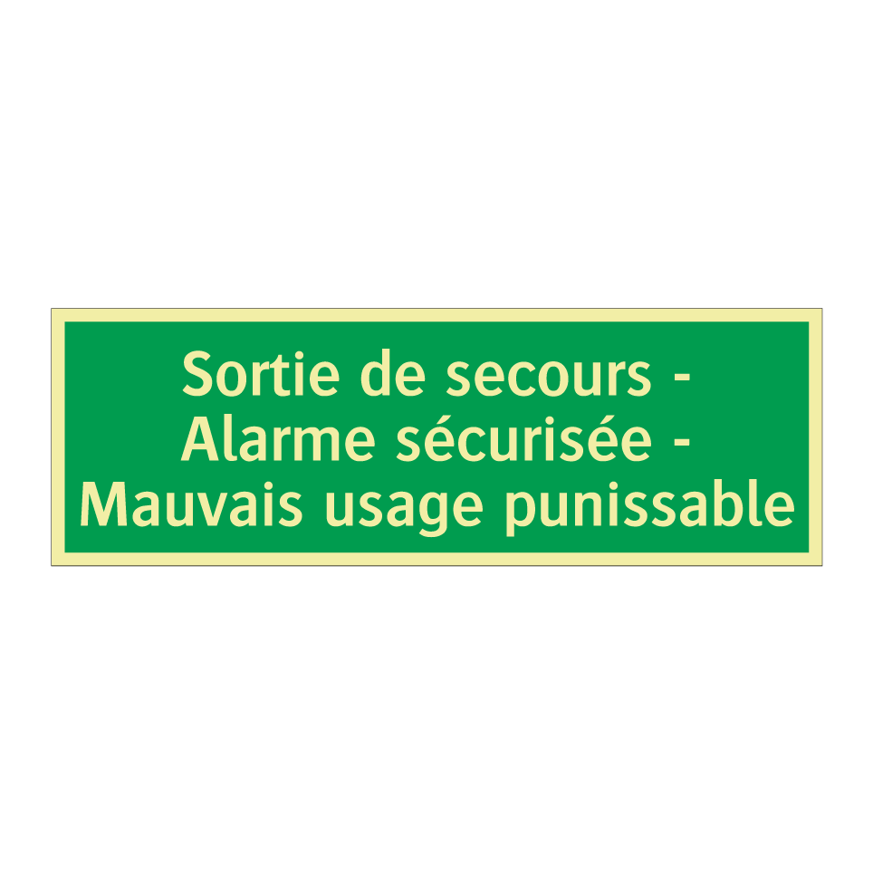 Sortie de secours - Alarme sécurisée - Mauvais usage punissable