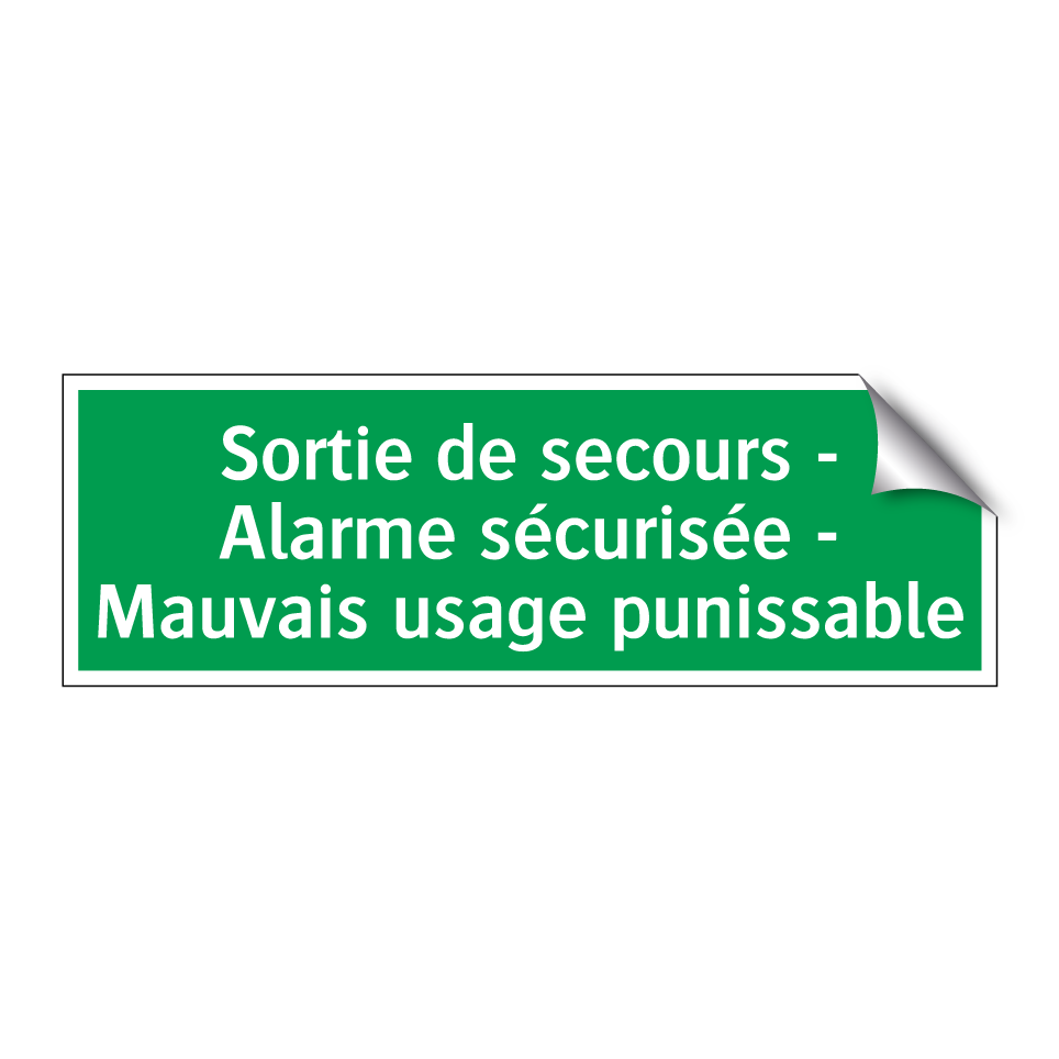 Sortie de secours - Alarme sécurisée - Mauvais usage punissable