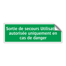 Sortie de secours Utilisation autorisée uniquement en cas de danger