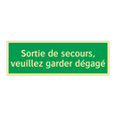 Sortie de secours, veuillez garder dégagé