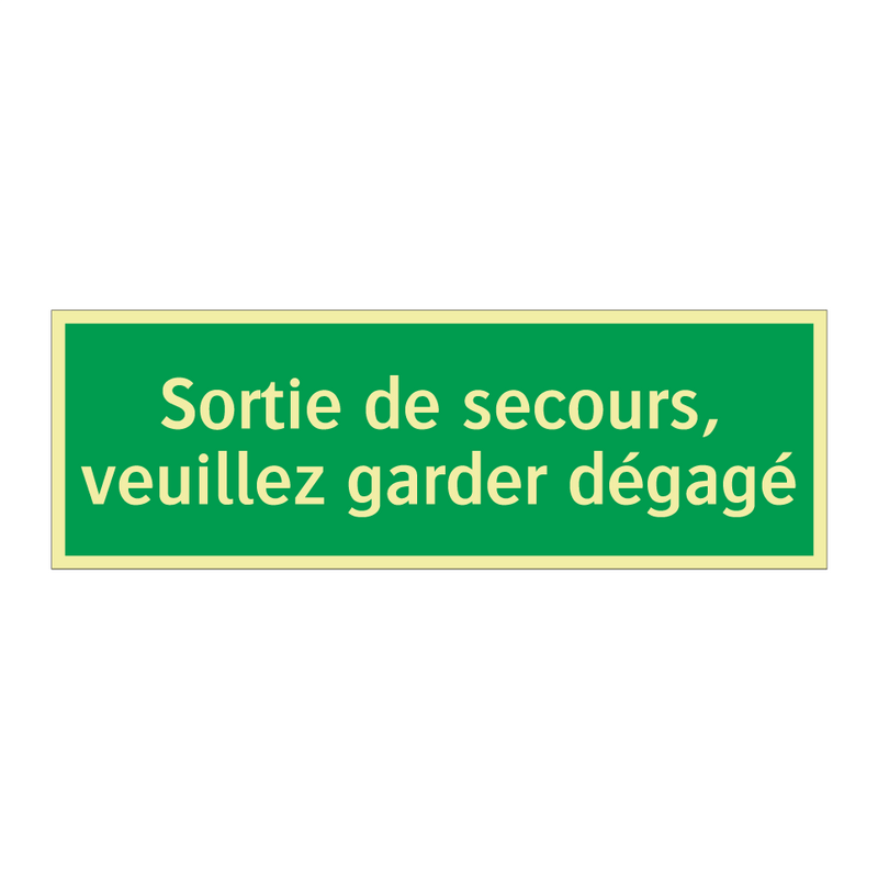 Sortie de secours, veuillez garder dégagé