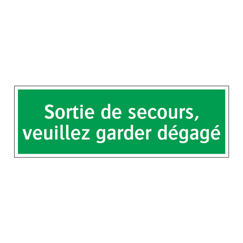 Sortie de secours, veuillez garder dégagé
