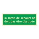 La sortie de secours ne doit pas être obstruée