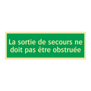 La sortie de secours ne doit pas être obstruée