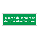 La sortie de secours ne doit pas être obstruée
