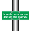 La sortie de secours ne doit pas être obstruée