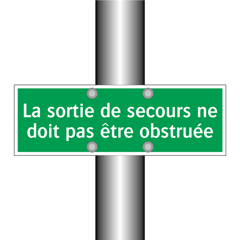 La sortie de secours ne doit pas être obstruée