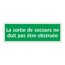 La sortie de secours ne doit pas être obstruée