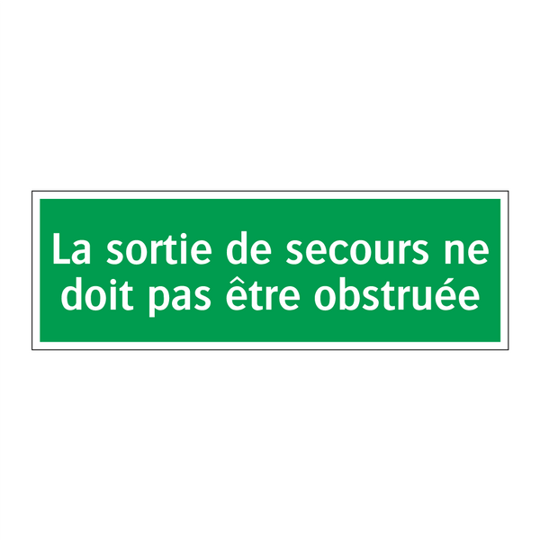 La sortie de secours ne doit pas être obstruée