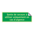 Sortie de secours à utiliser uniquement en cas d'urgence