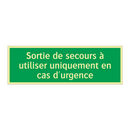 Sortie de secours à utiliser uniquement en cas d'urgence