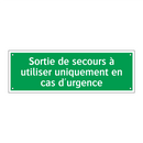 Sortie de secours à utiliser uniquement en cas d'urgence