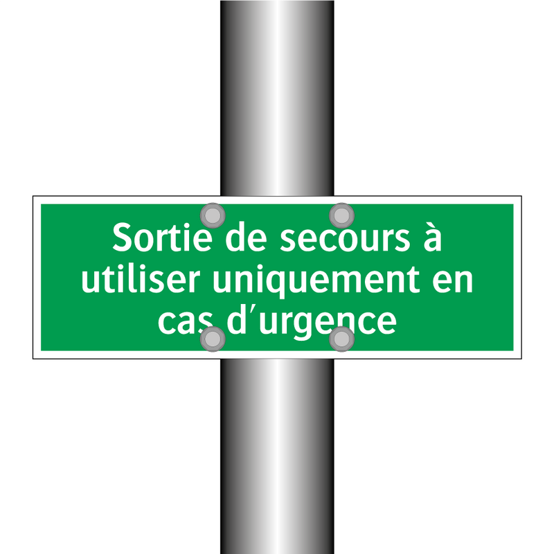 Sortie de secours à utiliser uniquement en cas d'urgence